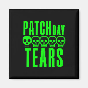 Funny Gamer Gaming Sarcasm Game Nerd Patch Day Tea Magnet