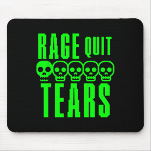 Funny Gamer Gaming Sarcasm Rage Quit Noob Tears Mouse Pad
