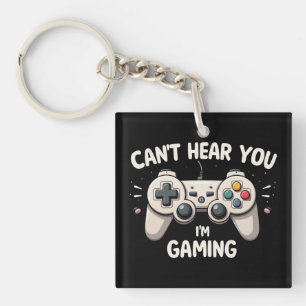 Funny Gamer I Can't Hear You I'm Gaming Key Ring