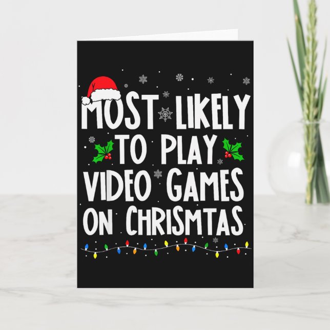 Funny Gamer Most Likely To Play Video Games On Chr Card (Front)