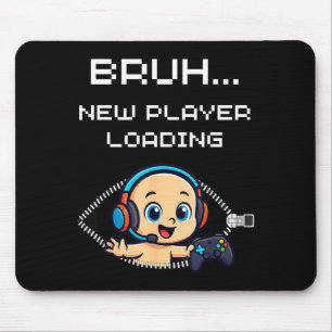 Funny Gamer Pregnancy Announcement – Bruh New Play Mouse Pad