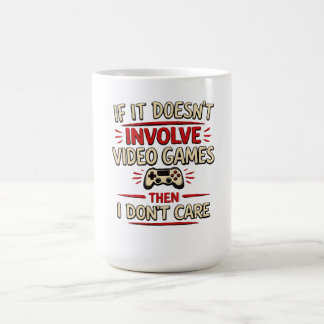 Funny Gamer Quote Video Games Controller Art Coffee Mug