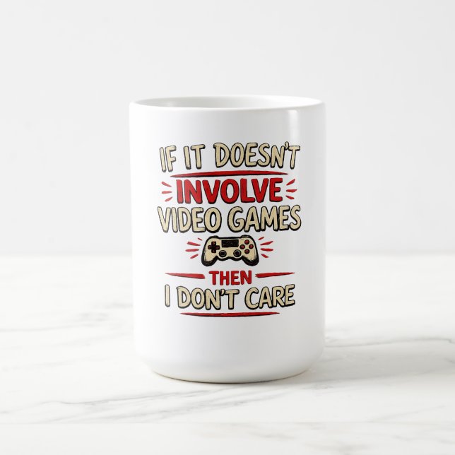 Funny Gamer Quote Video Games Controller Art Coffee Mug (Center)