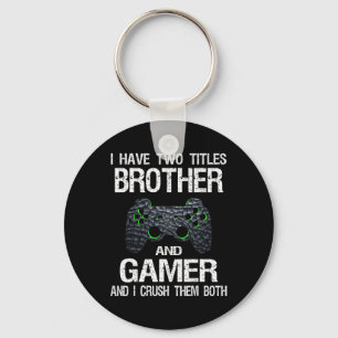 Funny Gamer Quote Video Games Gaming Boys Brother Key Ring