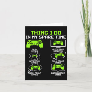 Funny Gamer Things I Do In My Spare Time Gaming  Card