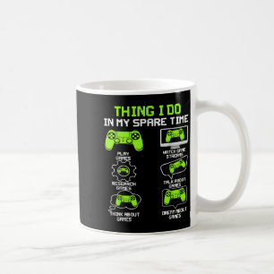 Funny Gamer Things I Do In My Spare Time Gaming  Coffee Mug