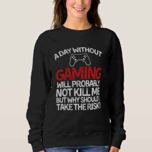 Funny Gamer Tshirt with Saying  A Day Without Gami
