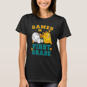 Funny Games On First Grade Baseball Fan Back To Sc T-Shirt