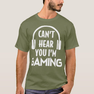 Funny Gaming Cant Hear You Im Gaming Headset T-Shirt