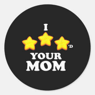 Funny Gaming I Three Starred Your Mum 1 Classic Round Sticker