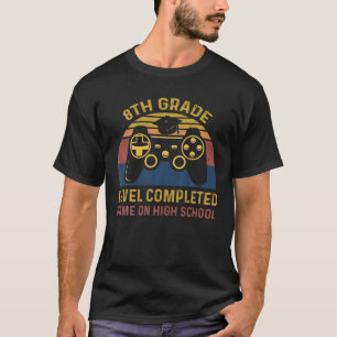 Funny Gaming Level Completed 8Th Grade Graduate St T-Shirt
