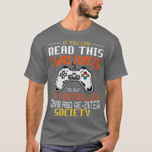 Funny Gaming Shirt I Was Forced To Put My Controll