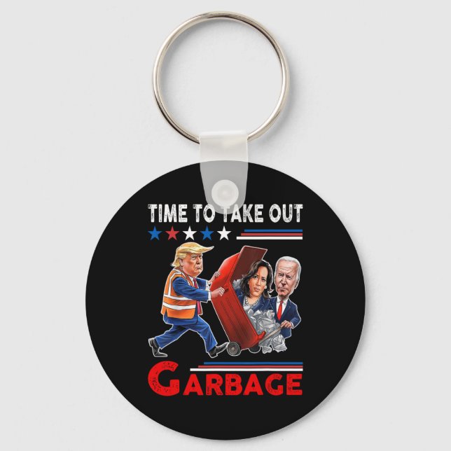 Funny Garbage For Trump 2024 - Time To Take Out Th Key Ring (Front)