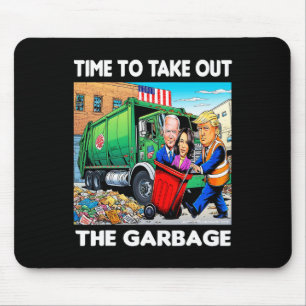 Funny Garbyge For Trump 2024 - Time To Take Out Th Mouse Pad