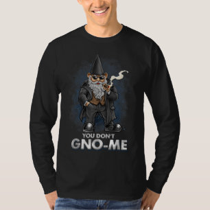 Funny Garden Gnome Mobster Gangster You Don't GNO T-Shirt