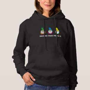 Funny Garden Gnomes The Gnomes Made Me Do It Hoodie