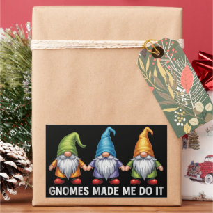 Funny Garden Gnomes The Gnomes Made Me Do It  Rectangular Sticker