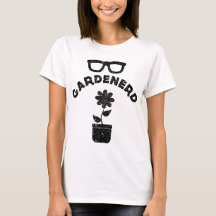 Funny Garden Nerd Gardener Nerd Meme Quote Saying T-Shirt