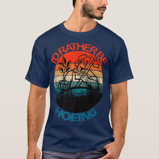 Funny Gardener Farmer Hoeing Gardening Gifts T-Shirt