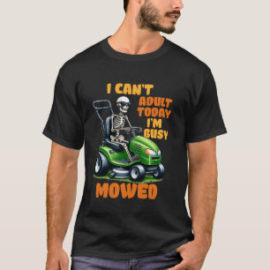 Funny Gardening Grass Riding Lawn Mower Dad Mowing T-Shirt