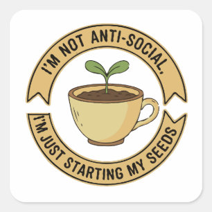 Funny Gardening Introvert Pun - I'm Not Anti-Socia Square Sticker