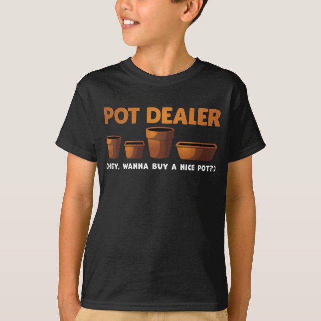 Funny Gardening Joke Pot Dealer Plan Addict Garden T-Shirt (Front)