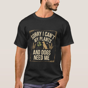 Funny Gardening - Plants And Dog Lover Gardener T-Shirt