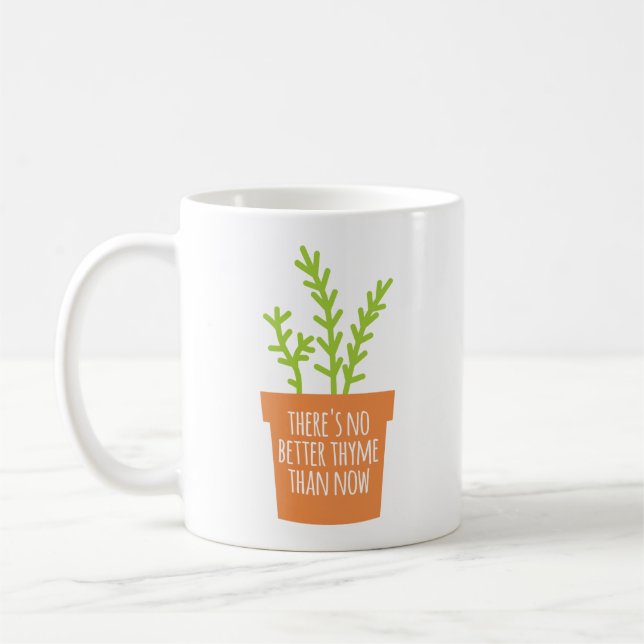Funny Gardening Pun No Better Thyme Coffee Mug (Left)