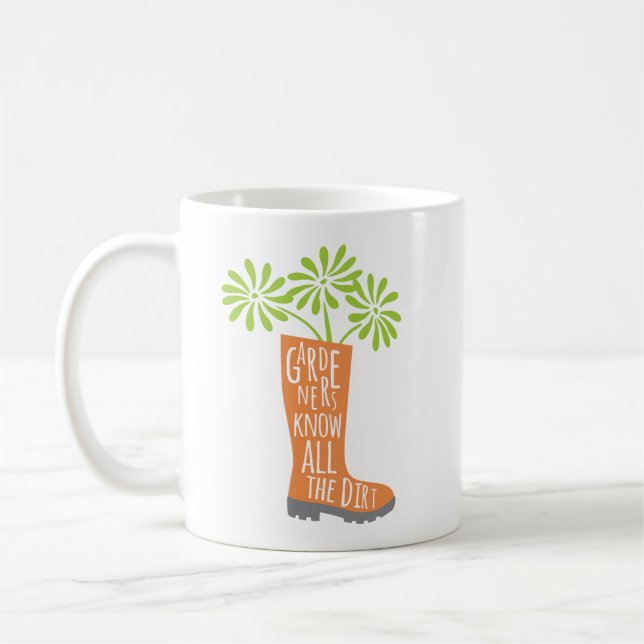 Funny Gardening Saying All The Dirt Coffee Mug (Left)