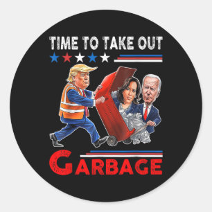 Funny Garge For Trump 2024 - Time To Take Out The  Classic Round Sticker
