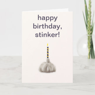 Funny Garlic Happy Birthday Stinker Humourous Sill Card