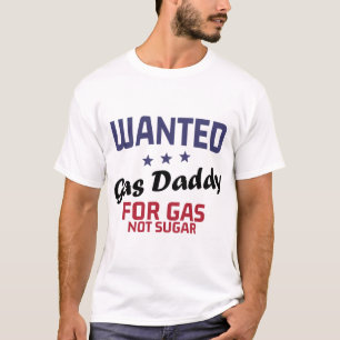 Funny Gas Daddy Wanted Gas Price T-Shirt