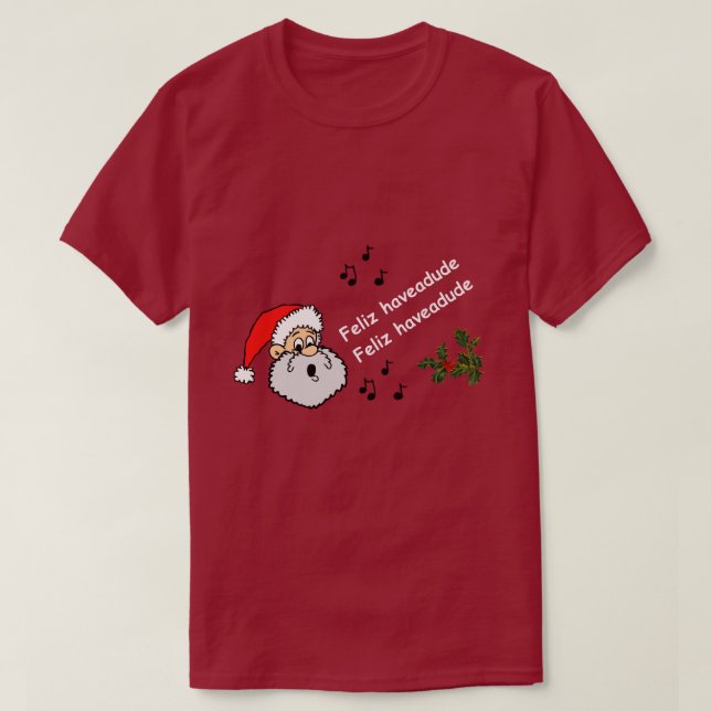 Funny Gay Christmas Feliz Haveadude LGBTQ Humour T-Shirt (Design Front)