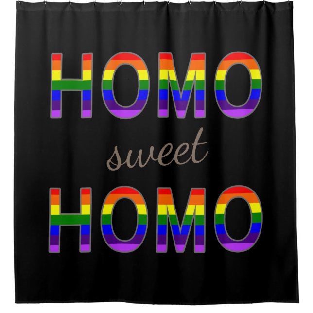 Funny Gay Rainbow Flag Colours Homo Sweet Homo Shower Curtain (Front)