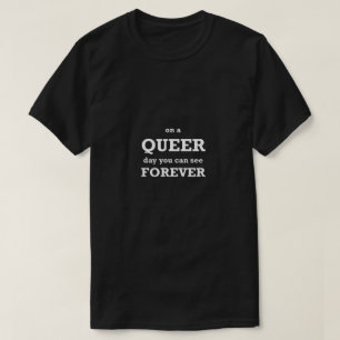 Funny Gay Shirt LGBT Queer Day You Can See Forever