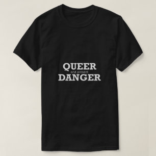 Funny Gay Shirt LGBTQ Queer Present Danger Gift