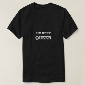 Funny Gay Shirt LGBTQ Six Beer Queer Gay Gift Idea