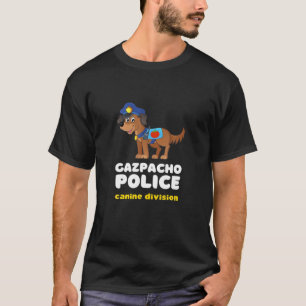 Funny Gazpacho Police Dog Politics Congress Greene T-Shirt