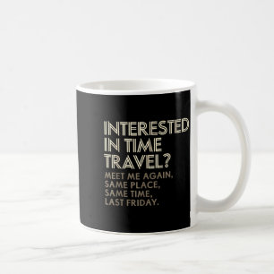 Funny Geek Gift Time Travel Paradox Coffee Mug