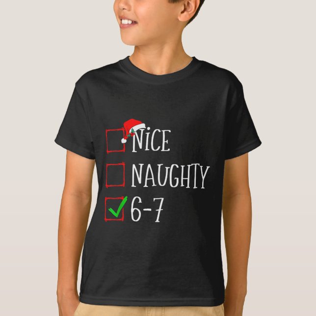 Funny Gen Alpha 6-7 Meme Nice Naughty 67 Christmas T-Shirt (Front)