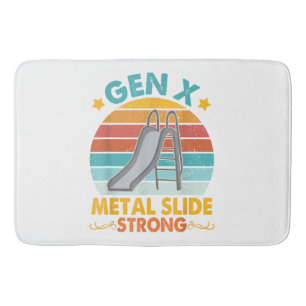 Funny Gen X Generation Sarcasm Gen X Metal Slide A Bath Mat