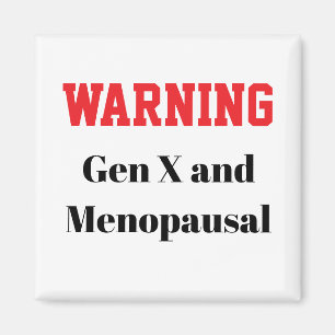 Funny Gen X Menopausal magnet