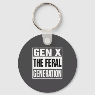 Funny Gen X The Feral Generation Retro Humor Sayin Key Ring