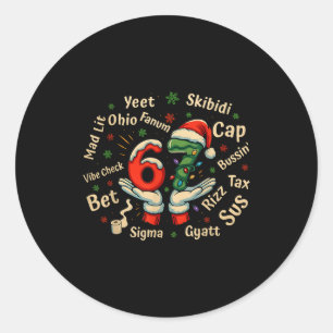 Funny Gen Z Christmas 67 Meme Holiday Trendy  Classic Round Sticker