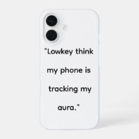 Funny Gen Z Humour iPhone Case | Lowkey Think My P