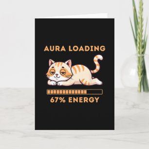 Funny Gen Z Meme 67 Cat Aura Cat Loading 67 Percen Card