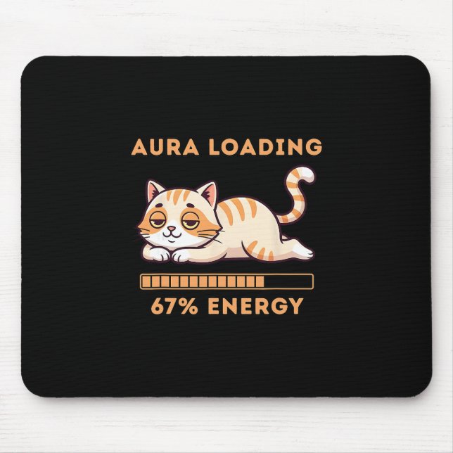 Funny Gen Z Meme 67 Cat Aura Cat Loading 67 Percen Mouse Pad (Front)
