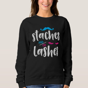 Funny Gender Reveal Staches Or Lashes Baby Boy Gir Sweatshirt