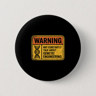 Funny Genetic Engineering Warning Sign Bioengineer 6 Cm Round Badge