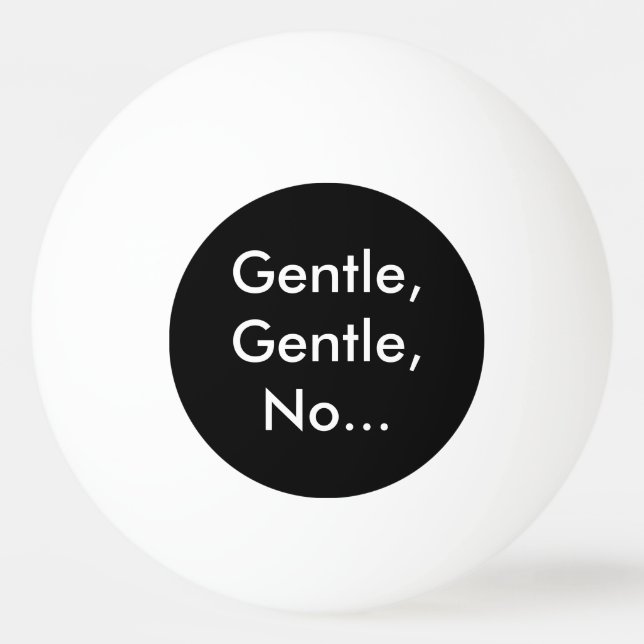 Funny Gentle to Spike Me One Star Ping Pong Ball (Front)